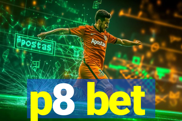 p8 bet